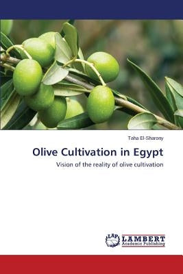 Olive Cultivation in Egypt Paperback LAP Lambert Academic Publishing