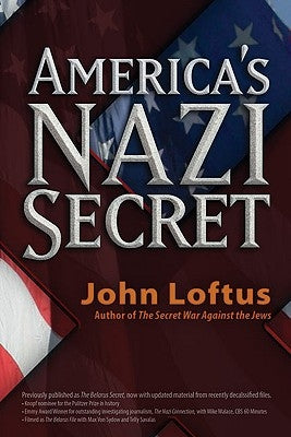 America's Nazi Secret by Loftus, John