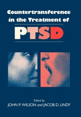 Countertransference in the Treatment of Ptsd by Wilson, John P.