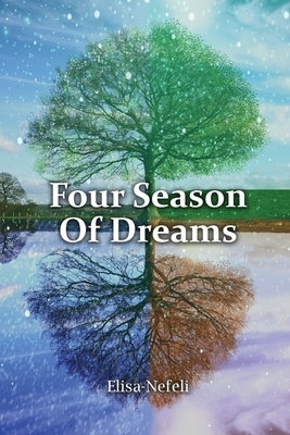 Four Seasons of Dreams Paperback Elisa-Nefeli