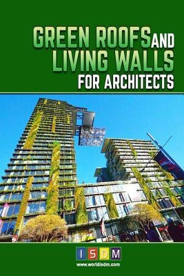 Green Roofs And Living Walls For Architects Paperback Createspace Independent Publishing Platform
