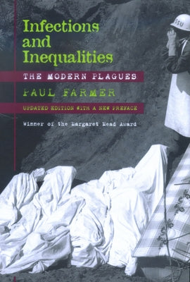 Infections and Inequalities: The Modern Plagues Paperback University of California Press