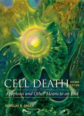 Cell Death: Apoptosis and Other Means to an End Paperback Cold Spring Harbor Laboratory Press