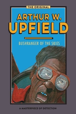 Bushranger of the Skies: No Footprints in the Bush by Upfield, Arthur W.