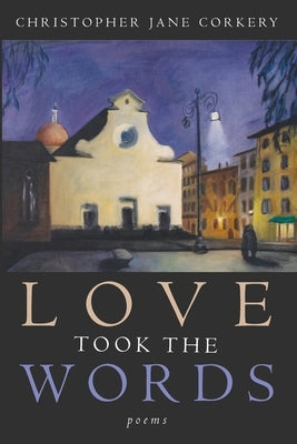 Love Took the Words Paperback Slant Books