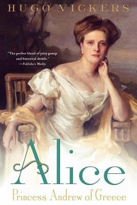 Alice: Princess Andrew of Greece Paperback St. Martins Press-3PL