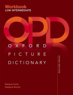 Oxford Picture Dictionary Third Edition: Low-Intermediate Workbook Paperback Oxford University Press, USA
