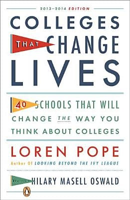 Colleges That Change Lives: 40 Schools That Will Change the Way You Think about College by Pope, Loren