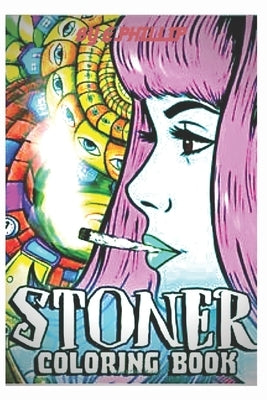 stoner coloring book: for adults, The Stoner's Psychedelic Coloring Book Paperback Independently Published