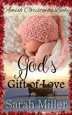 Amish Christmas Baby: God's Gift of Love Paperback Independently Published