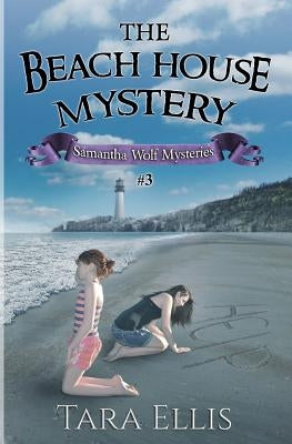The Beach House Mystery: Samantha Wolf Mysteries Series #3 Paperback Createspace Independent Publishing Platform