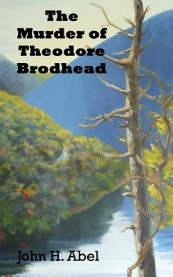 The Murder of Theodore Brodhead Paperback Virtualbookworm.com Publishing