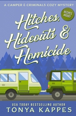 Hitches, Hideouts, & Homicides: A Camper and Criminals Cozy Mystery Series Book 7 Paperback Independently Published