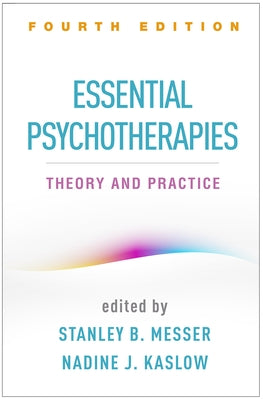 Essential Psychotherapies: Theory and Practice Paperback Guilford Publications