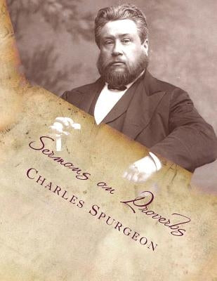 Sermons on Proverbs Paperback Createspace Independent Publishing Platform
