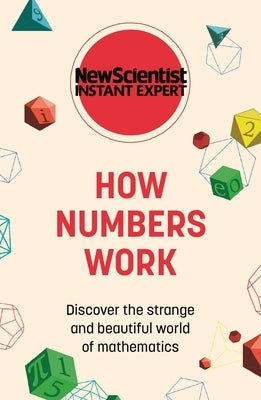 How Numbers Work: Discover the Strange and Beautiful World of Mathematics Paperback Nicholas Brealey Publishing