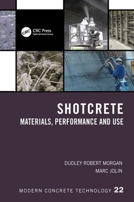 Shotcrete: Materials, Performance and Use by Morgan, Dudley Robert