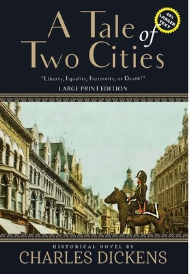 A Tale of Two Cities (Annotated, Large Print) by Dickens, Charles