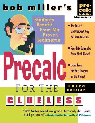 Bob Miller's Precalc for the Clueless by Miller