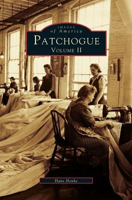 Patchogue Volume II by Henke, Hans