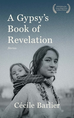 A Gypsy's Book of Revelations by Barlier, Cécile