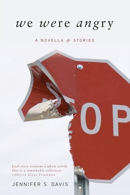 We Were Angry: A Novella & Stories Paperback Press 53