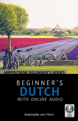 Beginner's Dutch with Online Audio by Van Horn, Antoinette