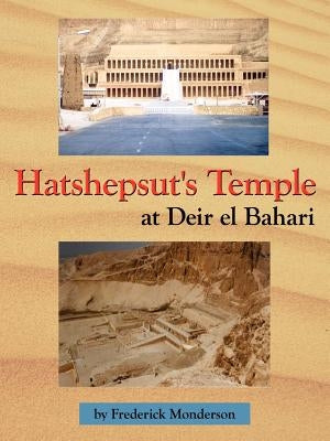 Hatshepsut's Temple at Deir el Bahari by Monderson, Frederick