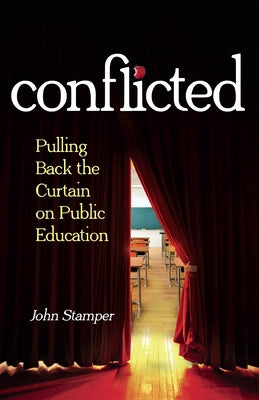 Conflicted: Pulling Back the Curtain on Public Education Paperback Master Books
