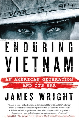 Enduring Vietnam: An American Generation and Its War by Wright, James