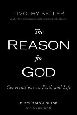 The Reason for God Discussion Guide: Conversations on Faith and Life Harperchristian Resources