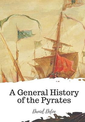A General History of the Pyrates Paperback Createspace Independent Publishing Platform