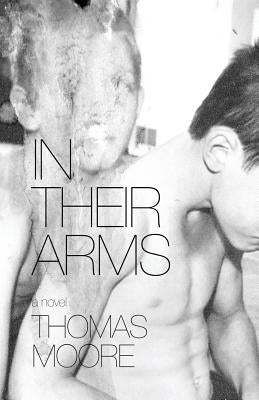 In Their Arms by Moore, Thomas