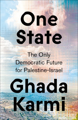 One State: The Only Democratic Future for Palestine-Israel Paperback Pluto Press (UK)