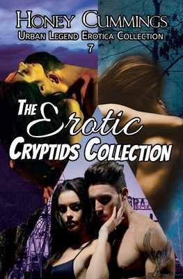 The Erotic Cryptid Collection by Cummings, Honey