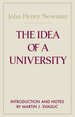 The Idea of a University Paperback University of Notre Dame Press