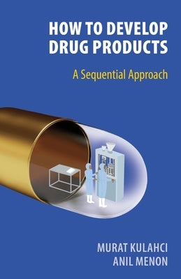 How To Develop Drug Products Paperback Datanumerix LLC