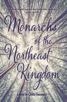 Monarchs of the Northeast Kingdom by Hammons, Chera