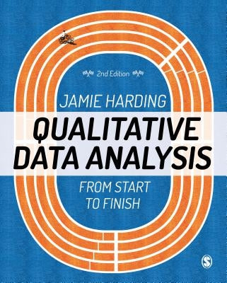 Qualitative Data Analysis: From Start to Finish Paperback Sage Publications Ltd
