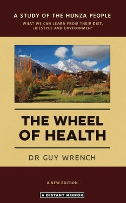 The Wheel of Health by Wrench, Guy T.