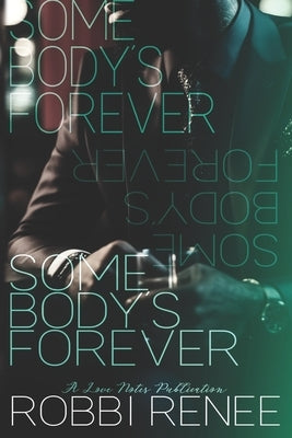Somebody's Forever Paperback Love Notes by Robbi Renee