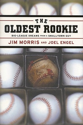 The Oldest Rookie by Morris, Jim