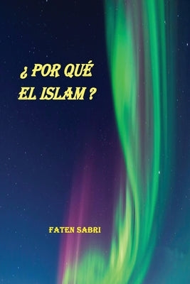 Por Qué EL Islam by Sabri, Faten