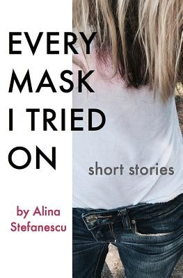 Every Mask I Tried On: Stories Paperback Brighthorse Books
