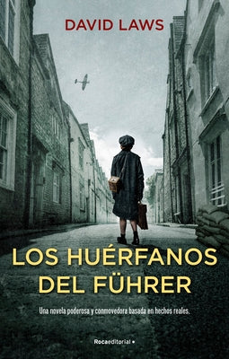 Los Huérfanos del Führer / The Fuhrer's Orphans by Laws, David