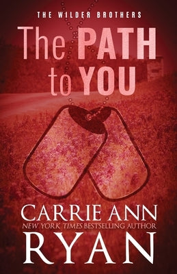 The Path to You - Special Edition Paperback Carrie Ann Ryan