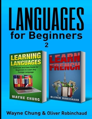 Learn French: 2 Books in 1! A Fast and Easy Guide for Beginners to Learn Conversational French, A Simple and Easy Guide for Beginner by Chung, Wayne