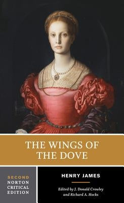 The Wings of the Dove: A Norton Critical Edition Paperback W. W. Norton & Company