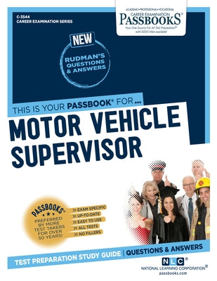 Motor Vehicle Supervisor (C-3544): Passbooks Study Guide Volume 3544 by National Learning Corporation