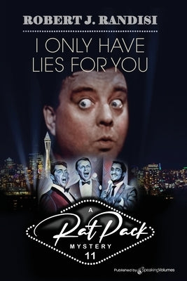 I Only Have Lies for You Paperback Speaking Volumes